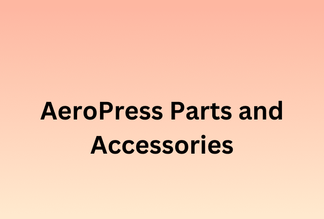 AeroPress Replacement Parts & Accessories | Official Stores